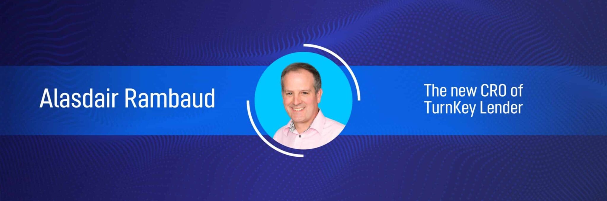 img_Turnkey-Lender_News_The New Chief Revenue Officer of TurnKey Lender Announced