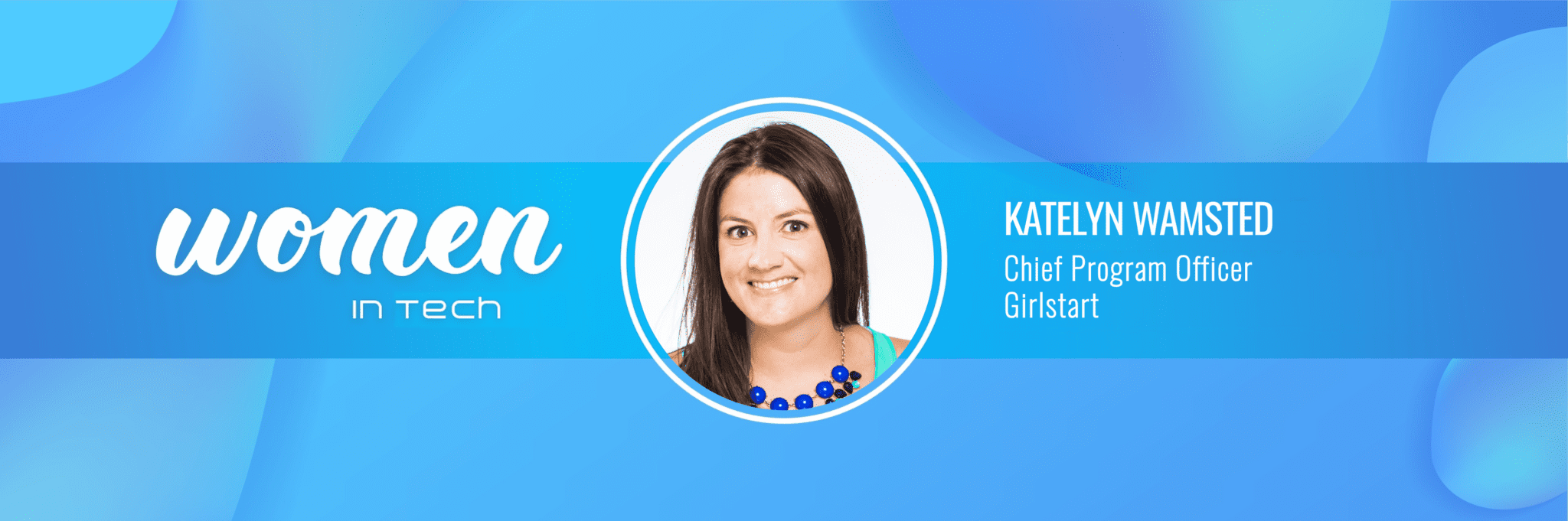 img_Turnkey-Lender_women in fintech-Katelyn Wamsted Girlstart