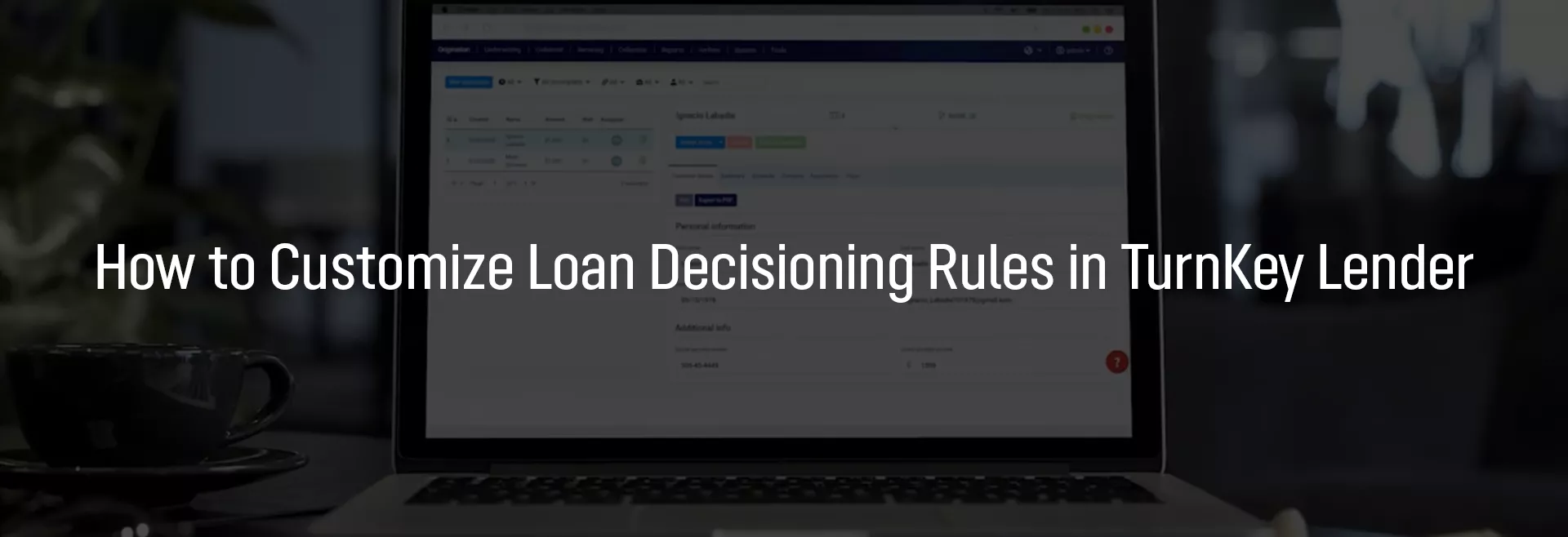 img_Turnkey-Lender_How to customize Loan Decisioning Rules in Turnkey Lender